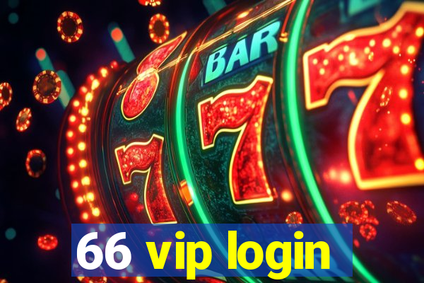 66 vip login